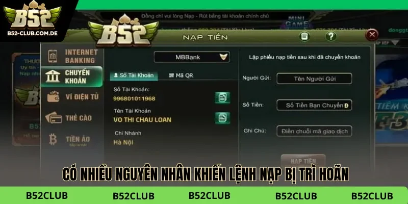 Có nhiều nguyên nhân khiến lệnh nạp bị trì hoãn
