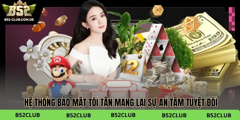 Hệ thống bảo mật tối tân mang lại sự an tâm tuyệt đối