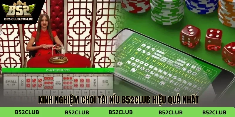 Kinh nghiệm chơi tài xỉu B52club hay cho ai quan tâm