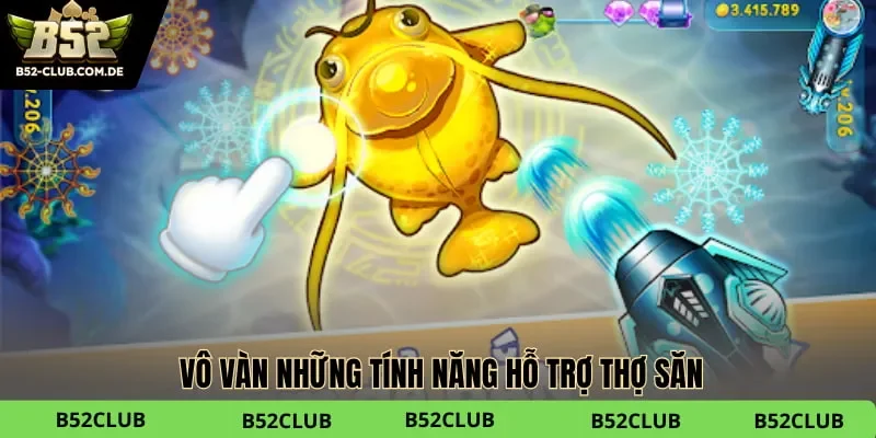 Vô vàn những tính năng hỗ trợ thợ săn